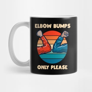 Elbow Bumps Only Please Vintage New Normal Greeting Funny Gift Mug